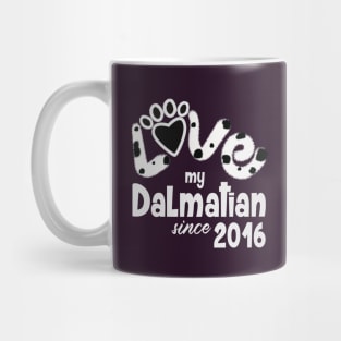 Love my dalmatian since 2016 Mug